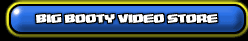BIG BOOTY VIDEO STORE